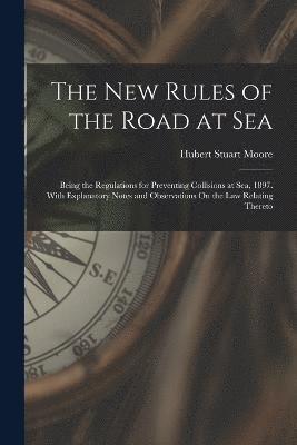 Hubert Stuart Moore - New Rules of the Road at Sea, Häftad