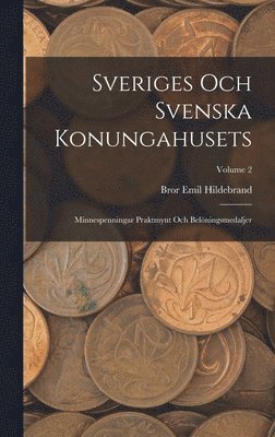 Bror Emil Hildebrand - Sveriges Och Svenska Konungahusets, Inbunden