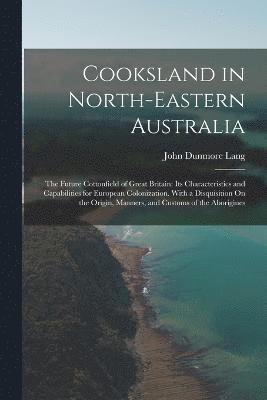 bokomslag Cooksland in North-Eastern Australia