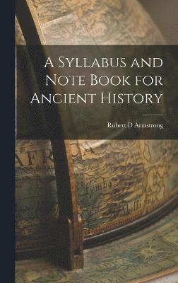 A Syllabus and Note Book for Ancient History 1