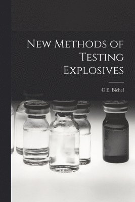 New Methods of Testing Explosives 1