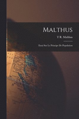 T R Malthus, T. R. Malthus, T R. Malthus - Malthus, Häftad