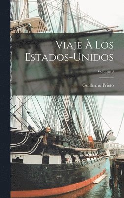 bokomslag Viaje  los Estados-Unidos; Volume 3