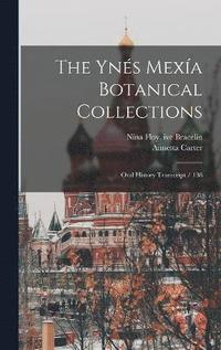 bokomslag The Yns Mexa Botanical Collections