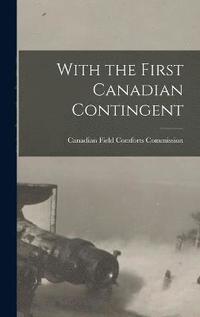 bokomslag With the First Canadian Contingent
