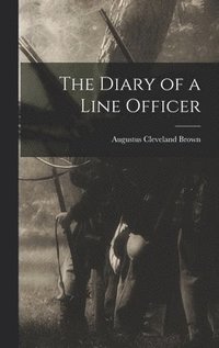 bokomslag Diary of a Line Officer