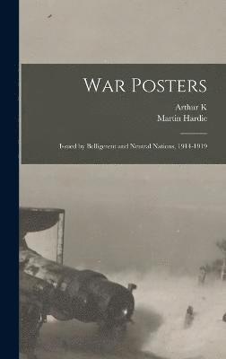 Martin Hardie, Arthur K 1879-1959 Sabin, Arthur K. 1879-1959 Sabin, Arthur K Sabin - War Posters, Inbunden