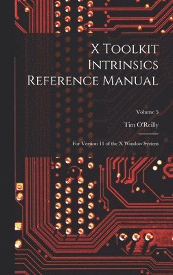 bokomslag X Toolkit Intrinsics Reference Manual