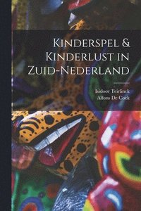 bokomslag Kinderspel & Kinderlust in Zuid-Nederland