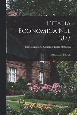L'italia Economica Nel 1873 1