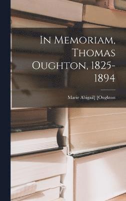 In Memoriam, Thomas Oughton, 1825-1894 1