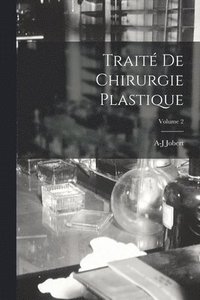 bokomslag Trait De Chirurgie Plastique; Volume 2