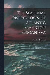 bokomslag Seasonal Distribution of Atlantic Plankton Organisms