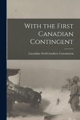 bokomslag With the First Canadian Contingent