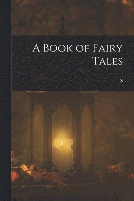 A Book of Fairy Tales