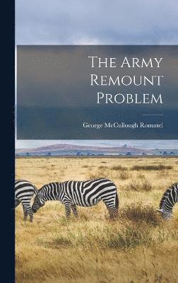 George McCullough Rommel, George Mccullough Rommel - Army Remount Problem, Inbunden