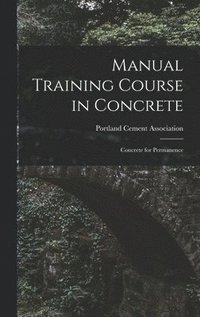 bokomslag Manual Training Course in Concrete