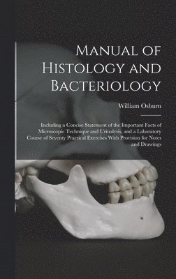 bokomslag Manual of Histology and Bacteriology