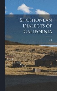 bokomslag Shoshonean Dialects of California