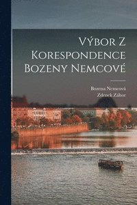 bokomslag Vbor z korespondence Bozeny Nemcov