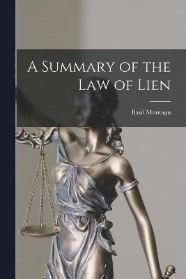 A Summary of the law of Lien 1