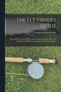 bokomslag The fly Fisher's Guide