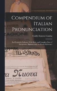 bokomslag Compendium of Italian Pronunciation