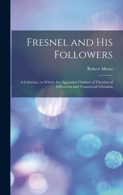 bokomslag Fresnel and his Followers