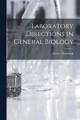 Laboratory Directions in General Biology 1