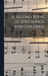 bokomslag Second Book of Bird Songs for Children