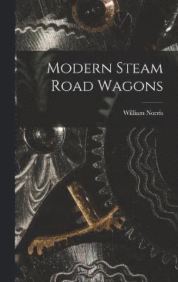 Modern Steam Road Wagons 1