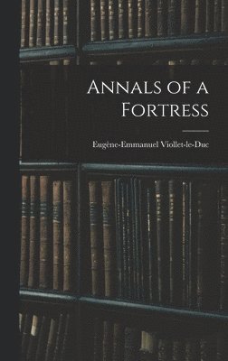 Annals of a Fortress