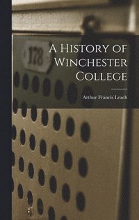 bokomslag A History of Winchester College