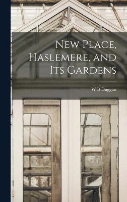 New Place, Haslemere, and its Gardens