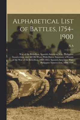 bokomslag Alphabetical List of Battles, 1754-1900