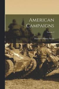 bokomslag American Campaigns; Volume 2