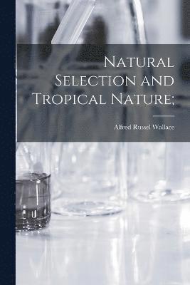 Natural Selection and Tropical Nature; 1