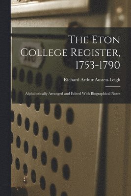 Eton College Register, 1753-1790