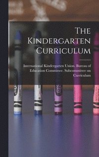 bokomslag The Kindergarten Curriculum