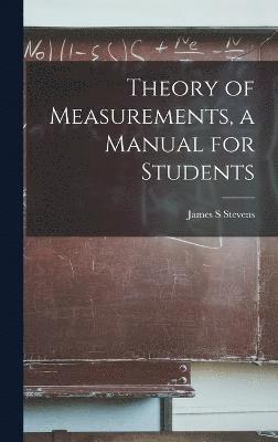 bokomslag Theory of Measurements, a Manual for Students