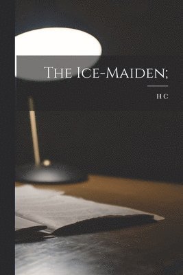 bokomslag Ice-maiden;