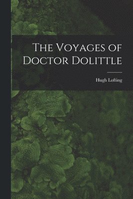 bokomslag The Voyages of Doctor Dolittle