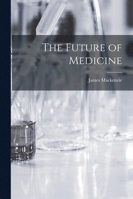 The Future of Medicine 1