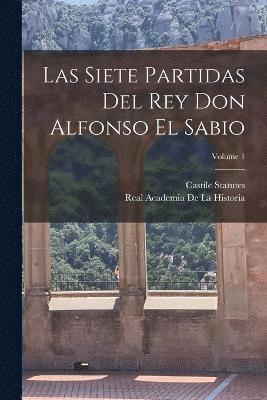 bokomslag Las siete partidas del rey Don Alfonso el Sabio; Volume 1