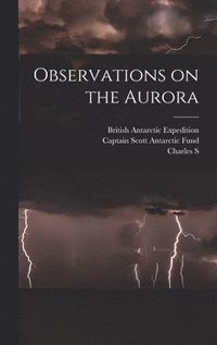 bokomslag Observations on the Aurora