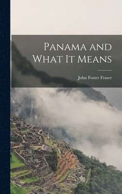 Panama and What it Means 1