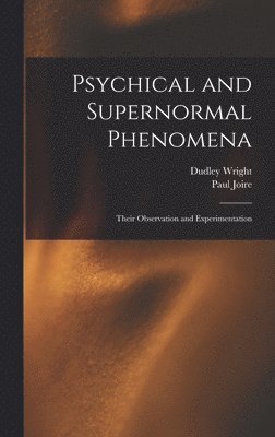 Psychical and Supernormal Phenomena 1