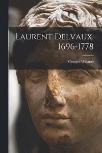 bokomslag Laurent Delvaux, 1696-1778