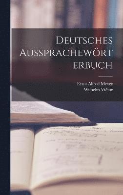 Deutsches Aussprachewrterbuch 1