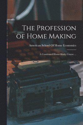 Profession of Home Making